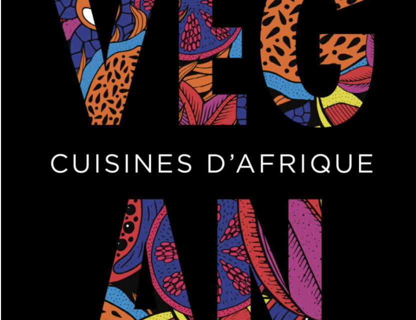 Avec son livre « Cuisines d’Afrique », la cheffe Marie Kacouchia nous initie à l’afrovéganisme